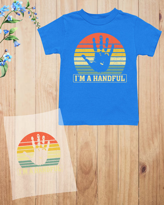 I'm a Handful 5th Birthday DTF Transfer Film