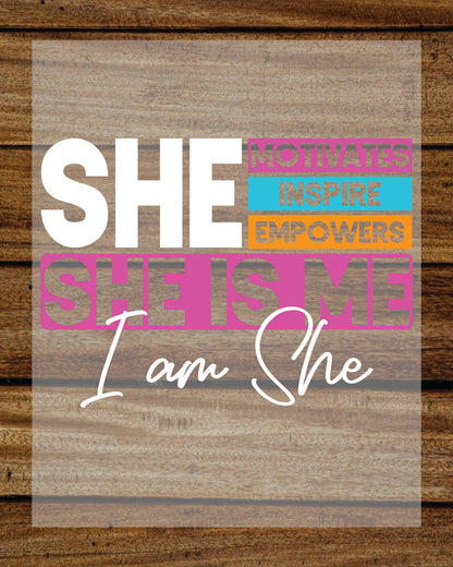 She Motivates Inspires Empowers DTF Transfer Film