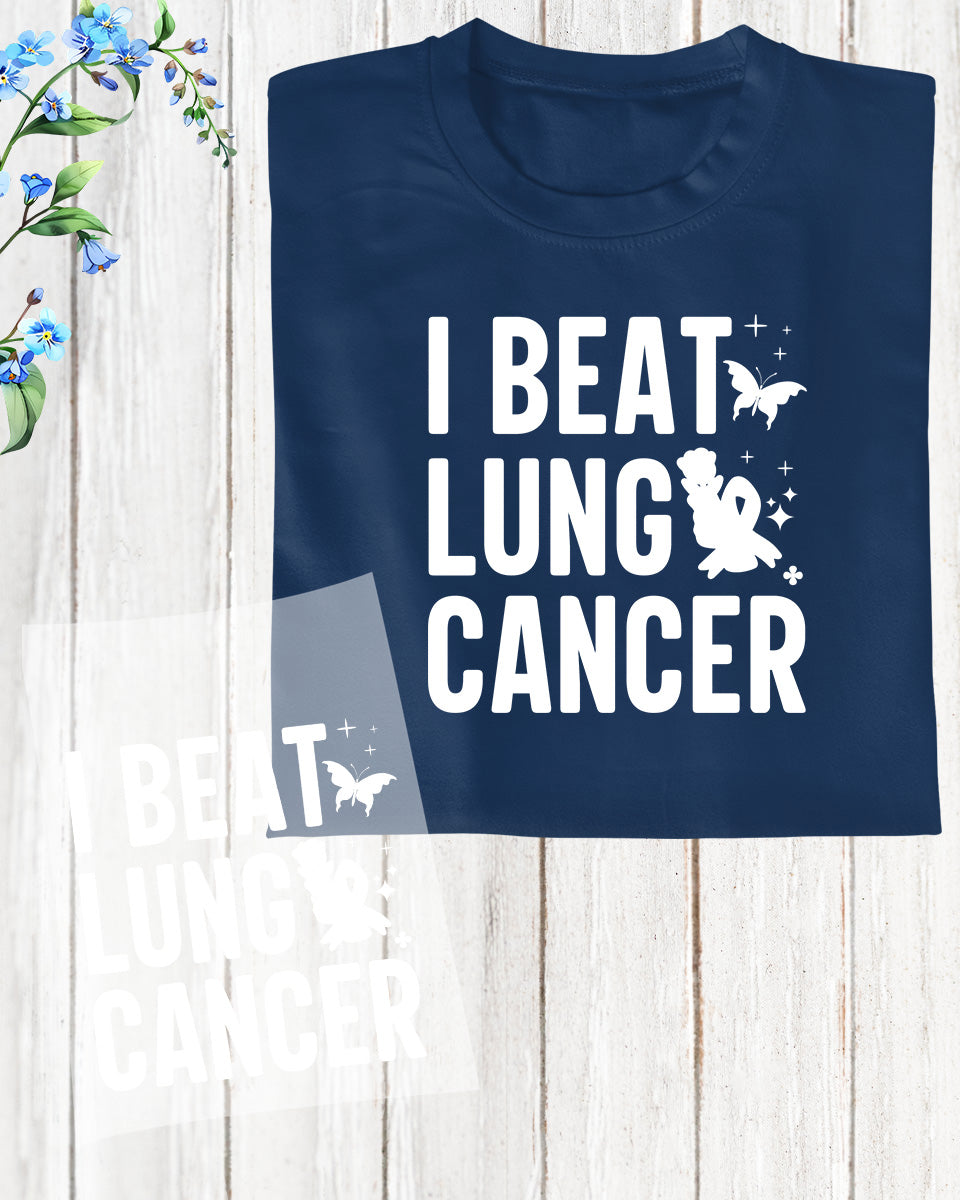 I Beat Lung Cancer Warrior DTF Transfer Film