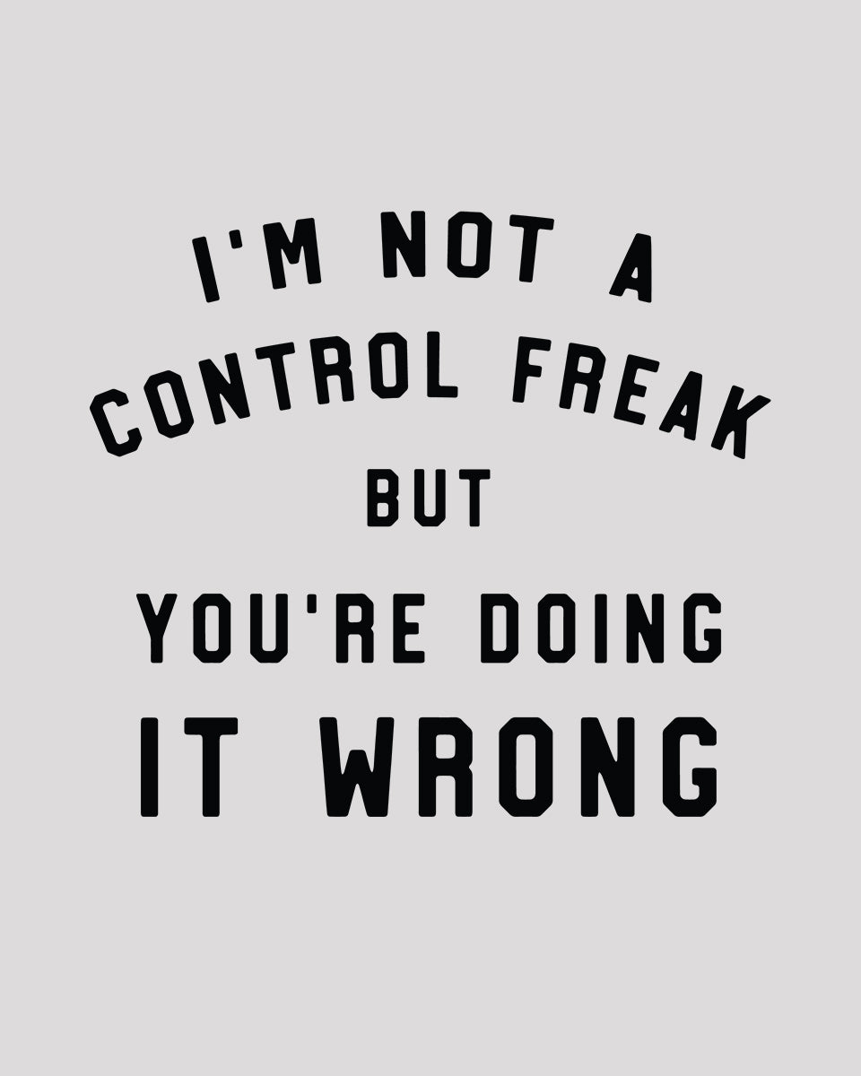 I'm Not a Control Freak DTF Transfer Film