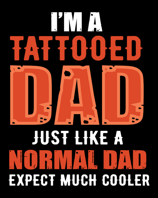 I'm a Tattoed Dad DTF Transfer