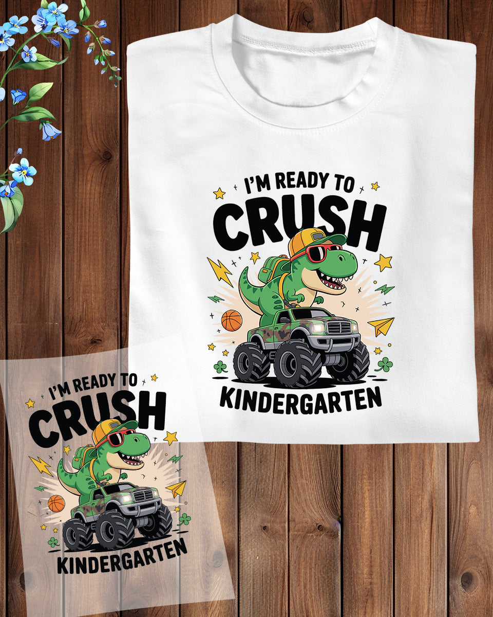 Im Ready to Crush Kindergarten DTF Transfer