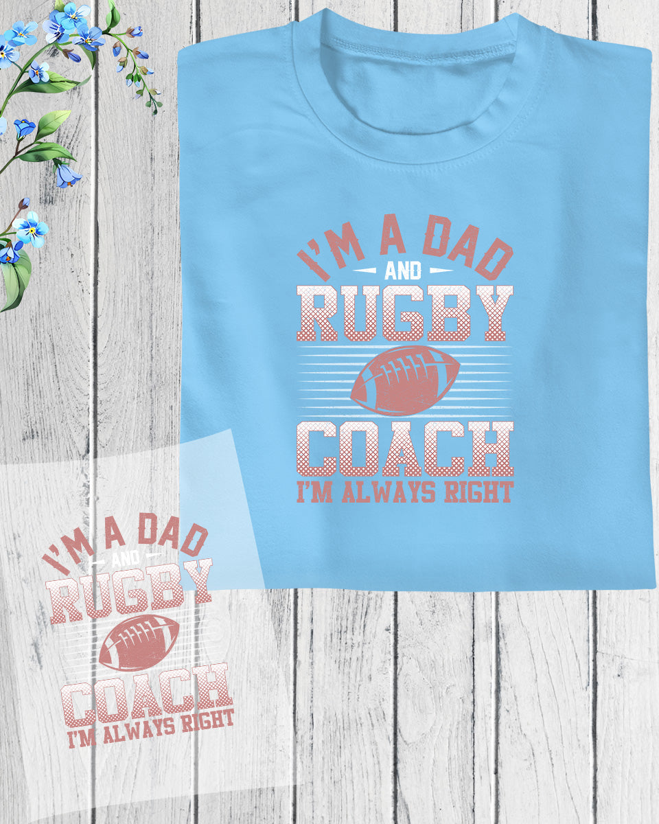 I'm a Dad and Rugby Coach DTF Transfer Sheets