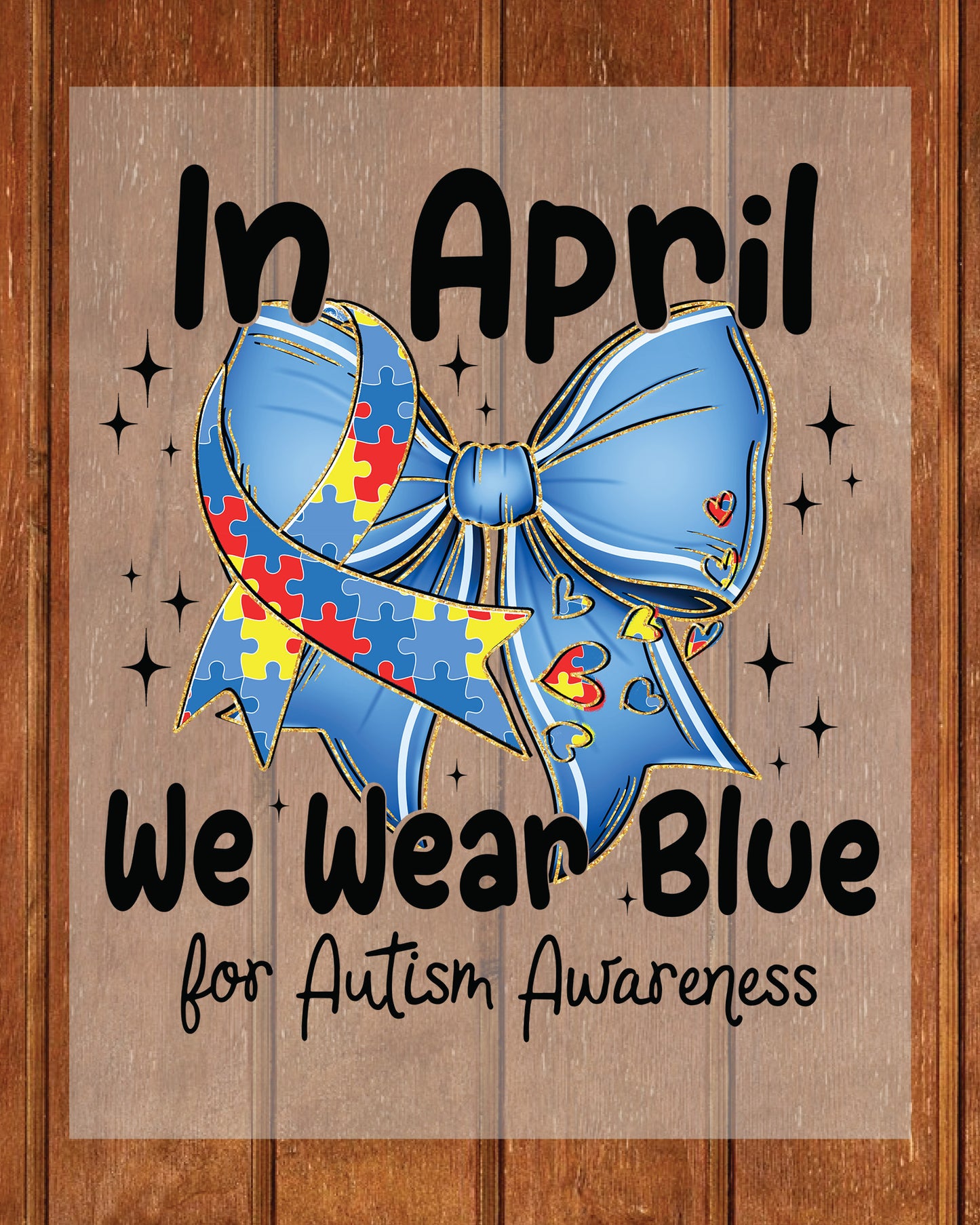 In April We Wear Blue Autism Awareness DTF Transfer