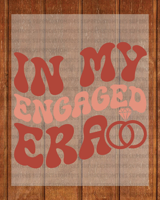 In My Engaged Era DTF Transfer