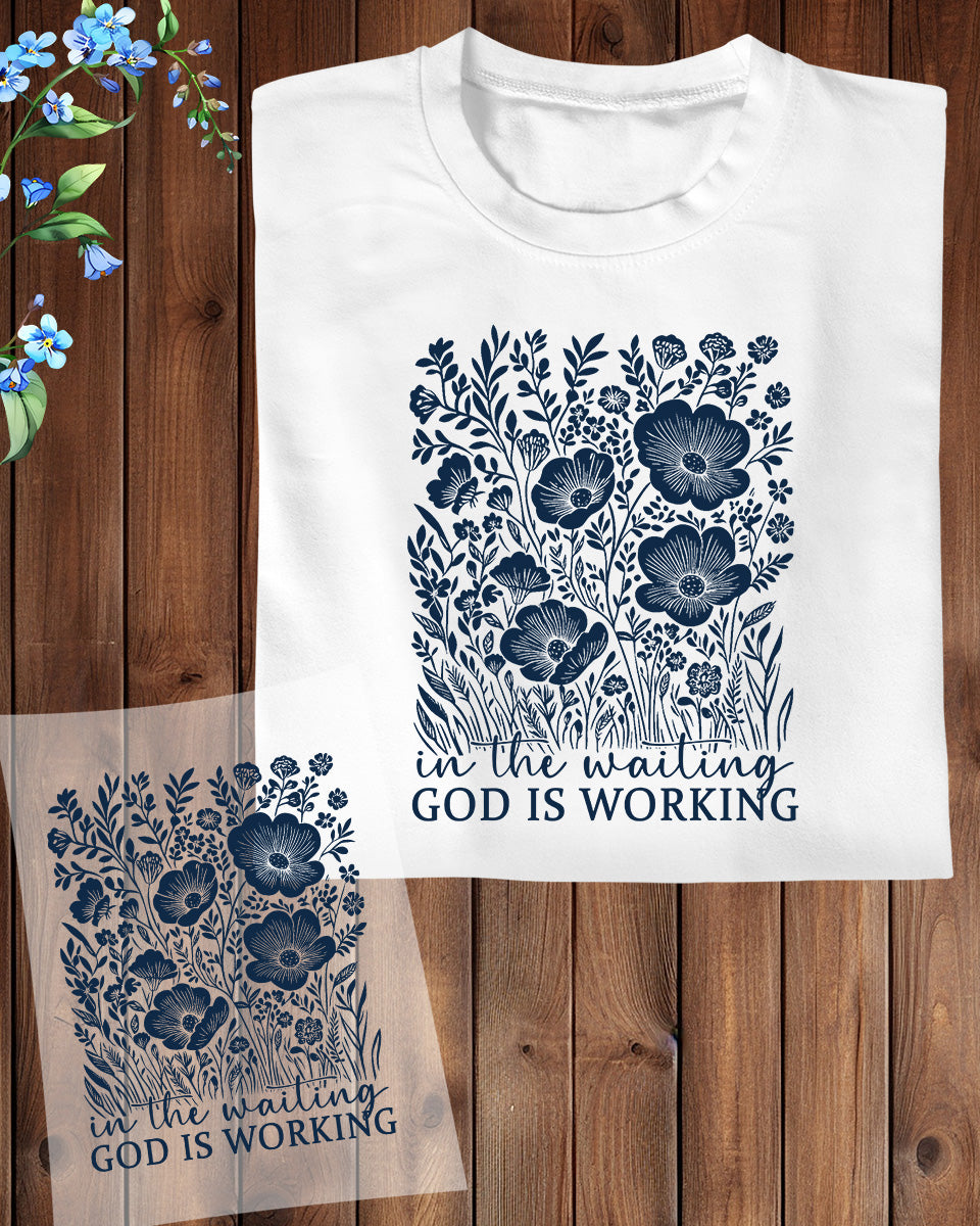 In the Waiting God is Working Christian DTF Transfer