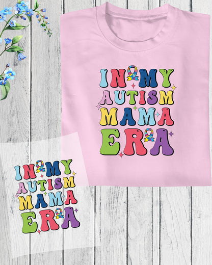 In My Autism Mama Era DTF Transfer Film