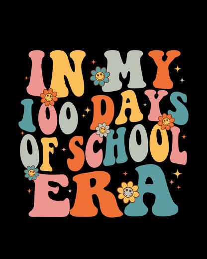 In My 100 Days of School Era DTF Transfer Film
