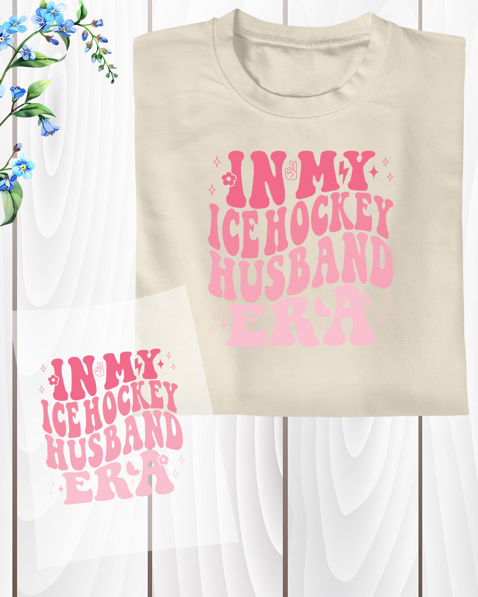 In My Ice Hockey Husband Era DTF Transfer Film