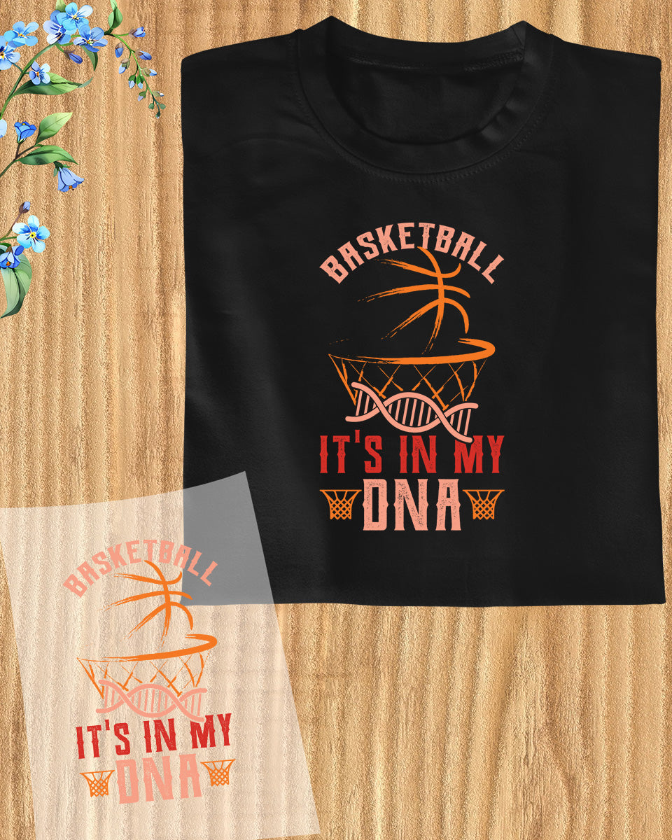 Basketball In My DNA DTF Transfer Film