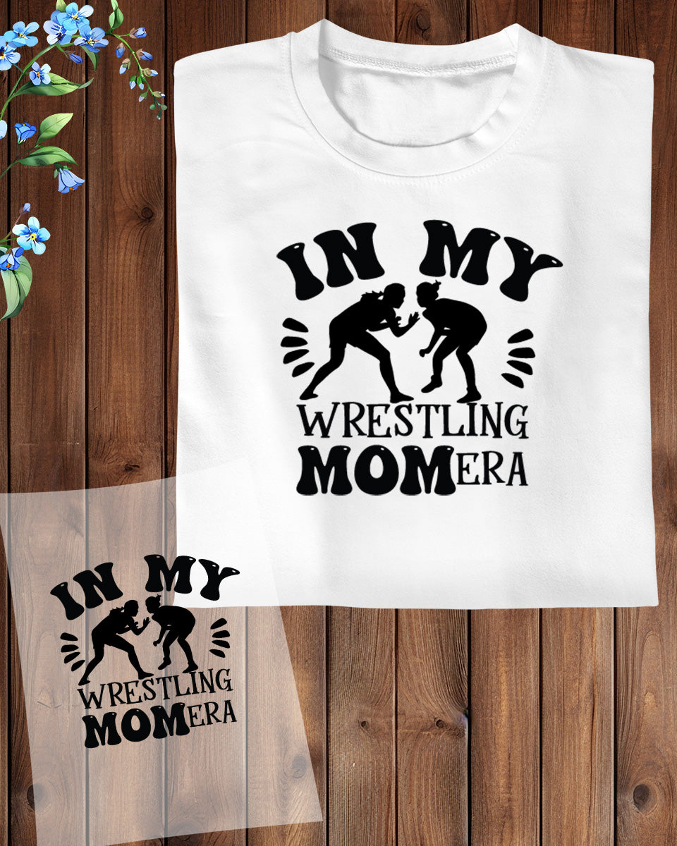 Wrestling Mom Era Gift DTF Transfer Film