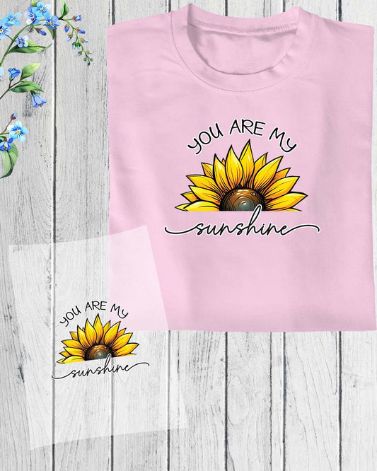 You are My Sunshine DTF Transfer Film