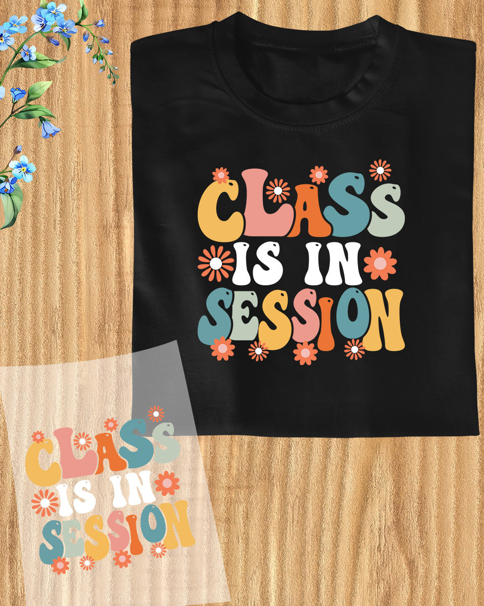 Teacher Gift Class is in Session DTF Transfer Film