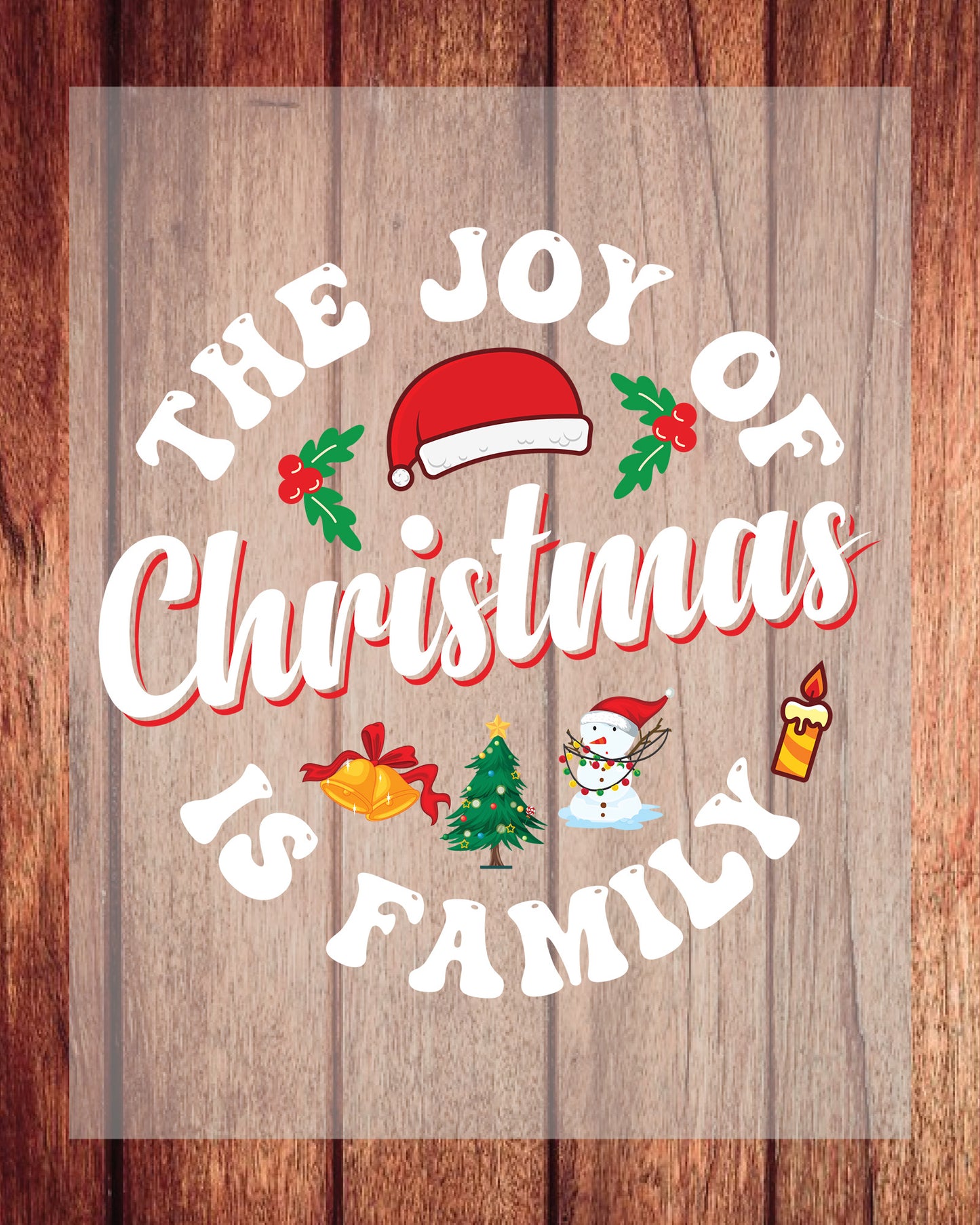 The Joy of Christmas is Family 2024 DTF Transfer Film