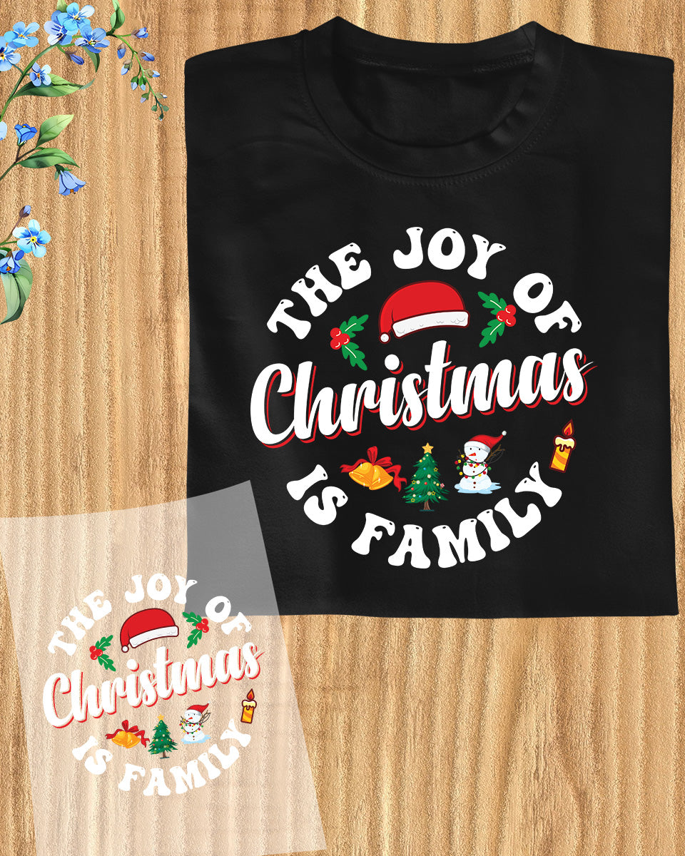 The Joy of Christmas is Family 2024 DTF Transfer Film