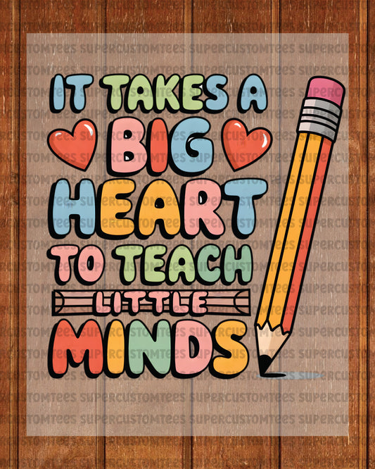 It Takes a Big Heart to Teach Little Mind DTF Transfer