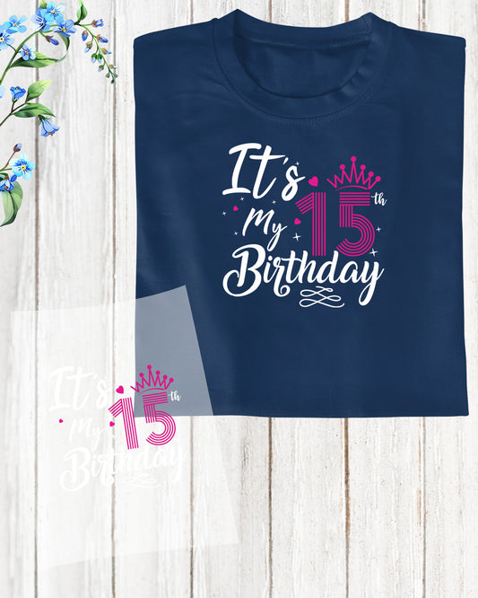 It's My 15th Birthday DTF Transfer
