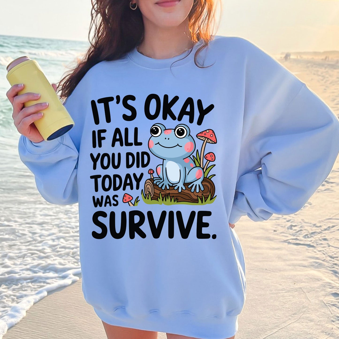 Frog Mental Health DTF Transfer Ready to Press, It's okay if all you did today was survive Heat Transfer For Shirt, UV Sticker Prints