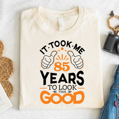 85th Birthday Shirt 85 Years Of Being Good T-Shirt 85 Year Birthday Gift
