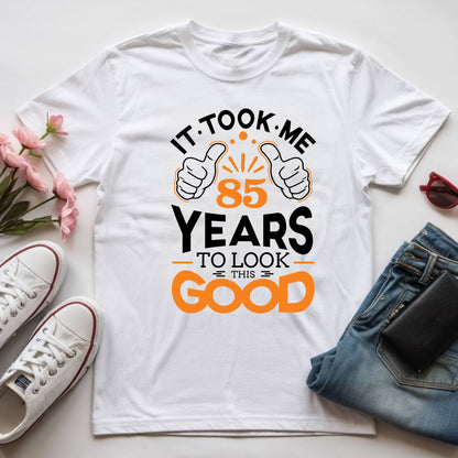 85th Birthday Shirt 85 Years Of Being Good T-Shirt 85 Year Birthday Gift