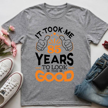 85th Birthday Shirt 85 Years Of Being Good T-Shirt 85 Year Birthday Gift
