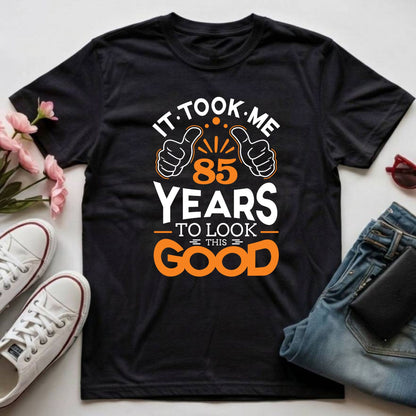 85th Birthday Shirt 85 Years Of Being Good T-Shirt 85 Year Birthday Gift