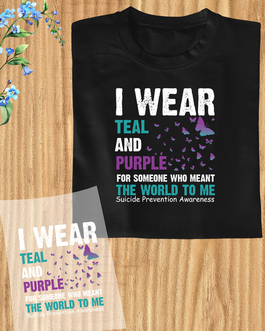 Wear Teal and Purple Suicide Prevention Awareness DTF Transfer Film