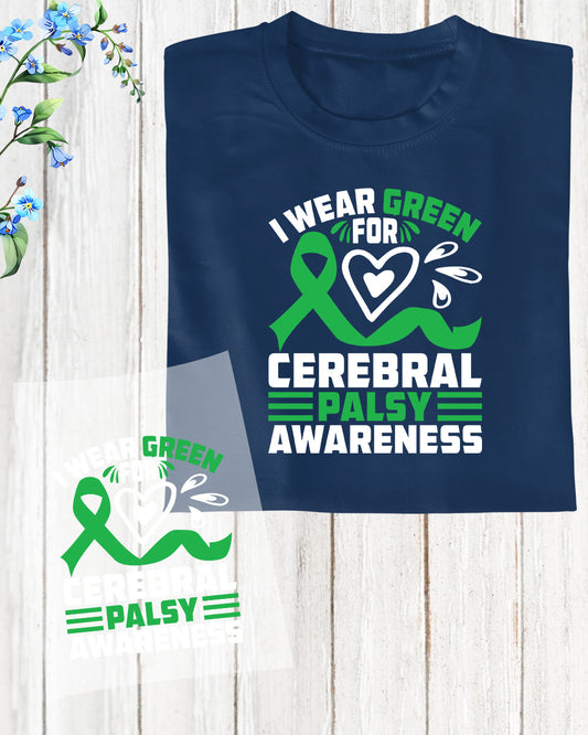 I Wear Green For Cerebral Palsy Awareness DTF Transfer Film