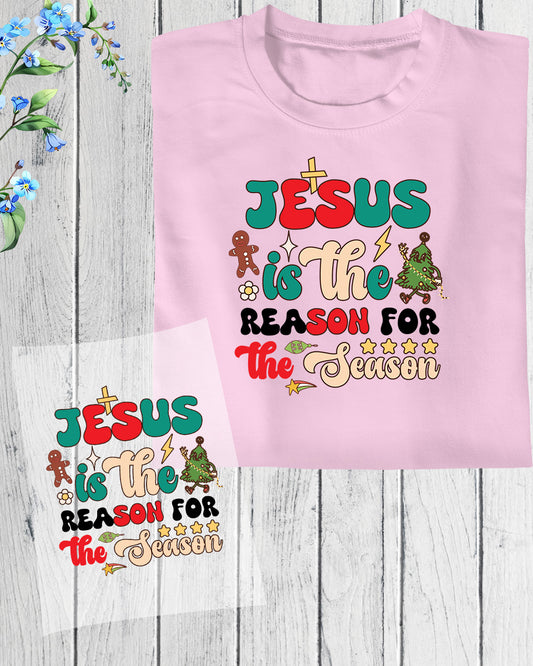 Jesus is The Reason For The Season  DTF Transfer Film