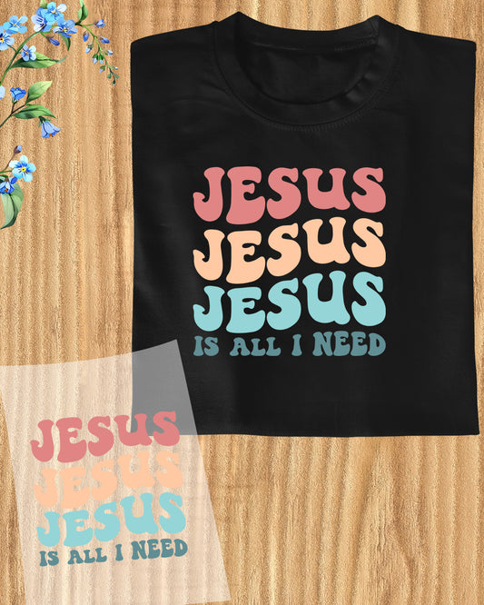 Jesus is All I need Pastor Gift DTF Transfer Film