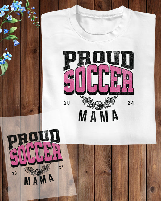 Proud Soccer Mama 2024 DTF Transfer Film