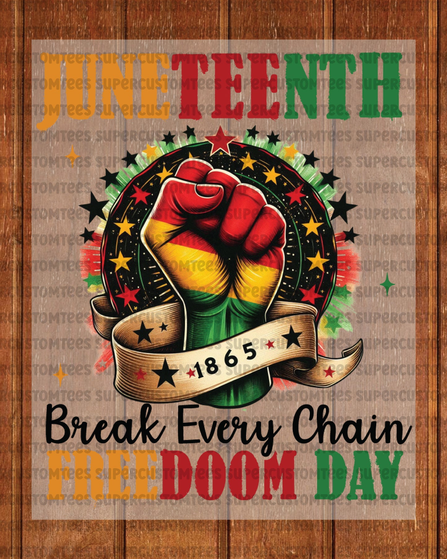 Juneteenth Break Every Chain Freedom Day DTF Transfer