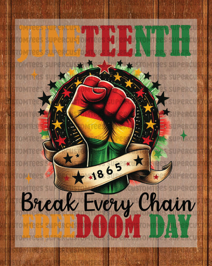 Juneteenth Break Every Chain Freedom Day DTF Transfer