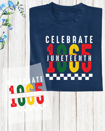 Juneteenth Celebrate 1865 DTF Transfer