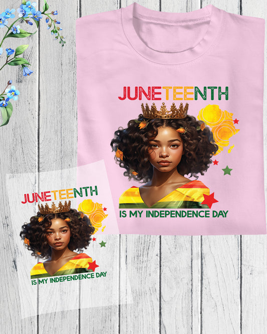 Juneteenth is My Independence Day Heat Transfer for Shirts