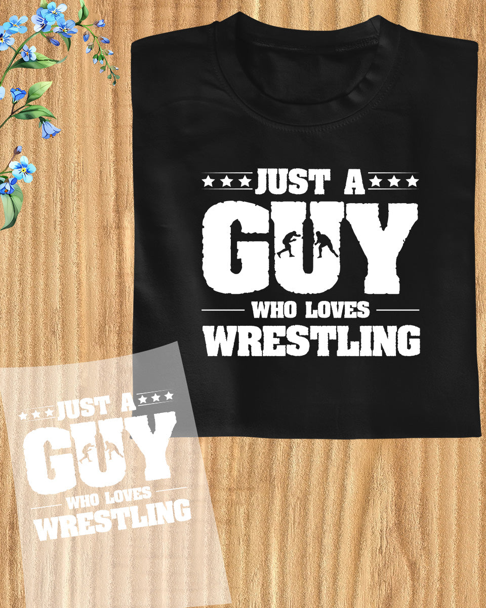 Just a Guy Who Loves Wrestling DTF Transfer Film