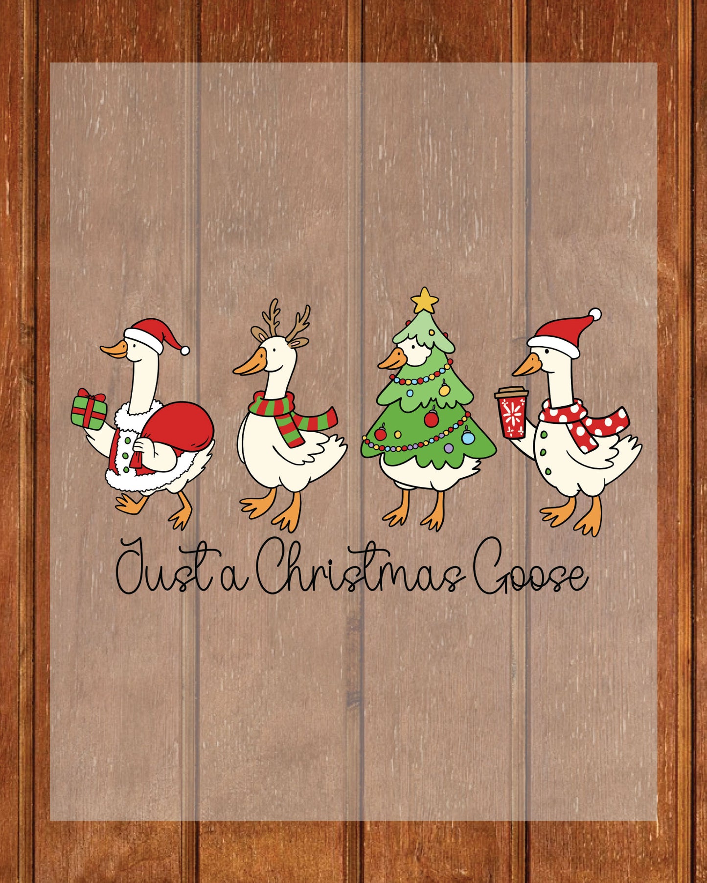 Just a Christmas Goose DTF Transfers