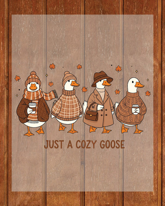 Just a Cozy Goose Autumn  DTF Transfer