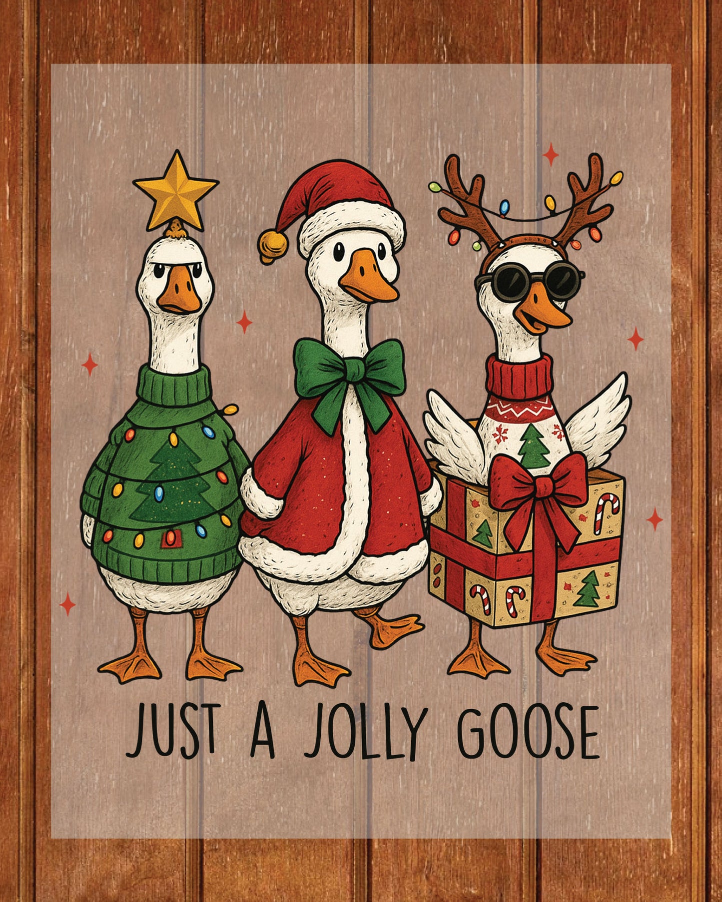 Just a Jolly Goose Christmas DTF Transfers