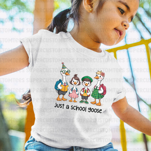 Just a School Goose DTF Transfer Ready to Press