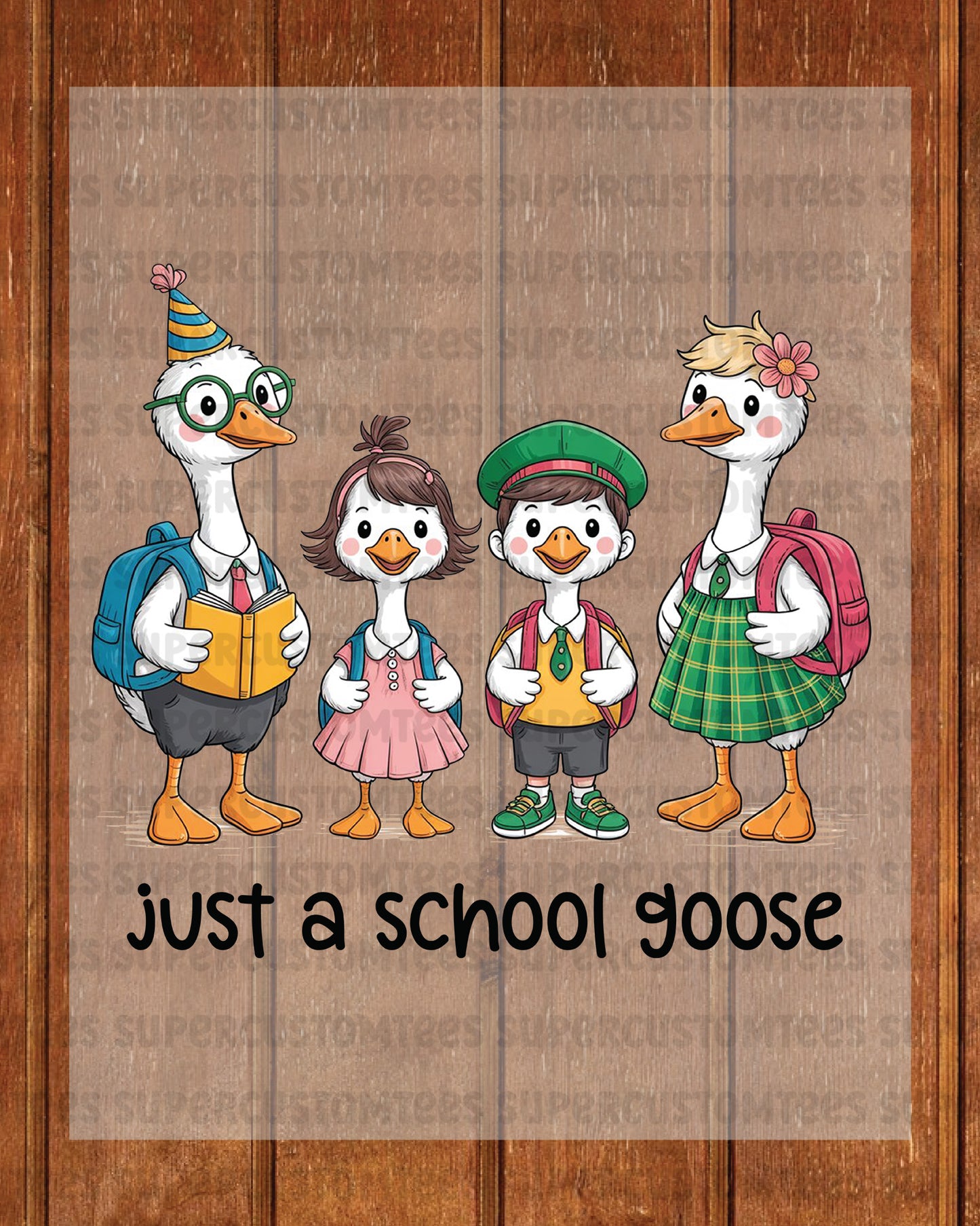 Just a School Goose DTF Transfer Ready to Press