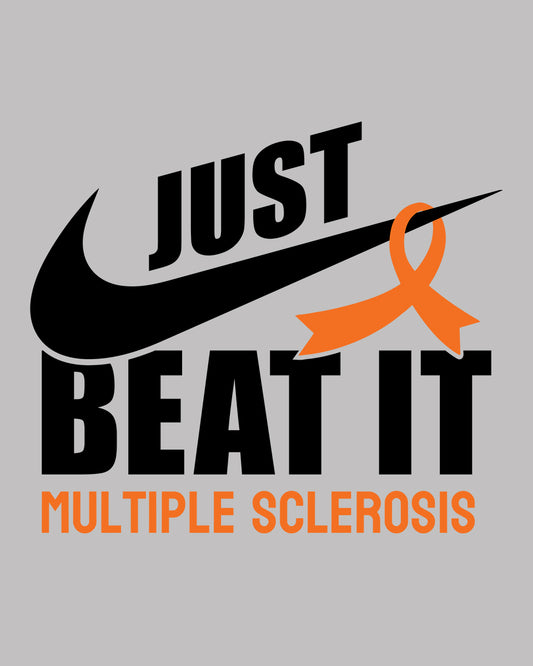 Just Beat Multiple Sclerosis DTF Transfer Film
