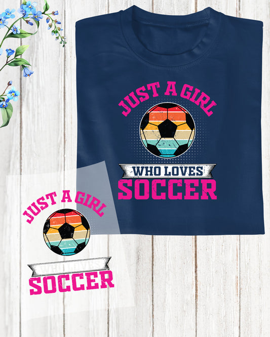 Just a Girl Who Loves Soccer Pink DTF Transfer Film