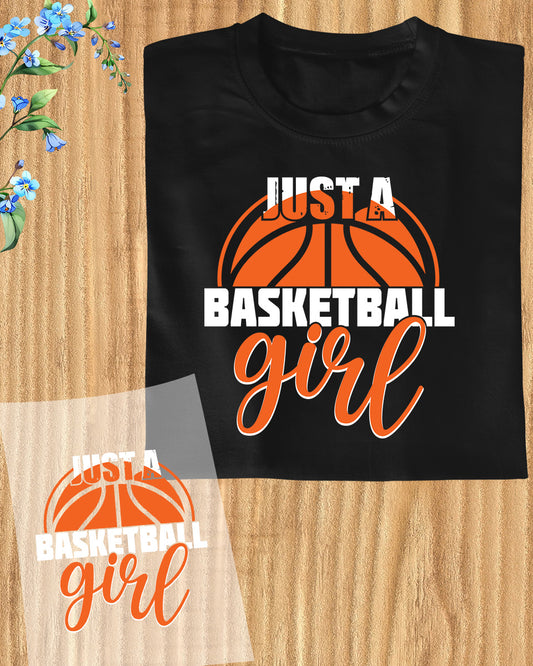 Just a Basketball Girl DTF Transfer Film