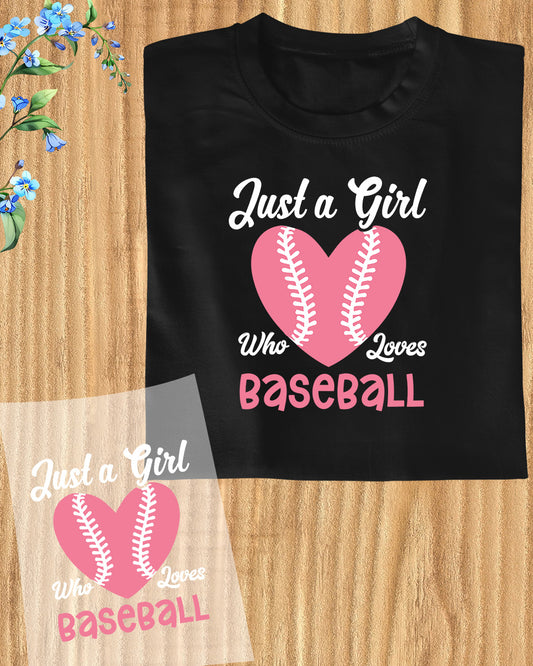 Just a Girl Who Loves Baseball Funny DTF Transfer Film