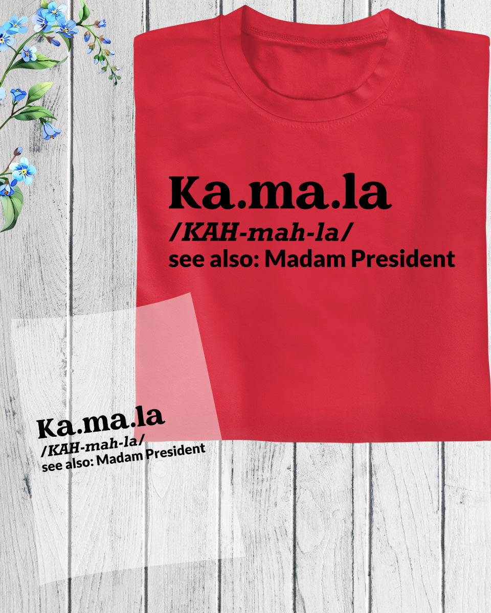 Madam President Kamala Harris Shirt DTF Transfer