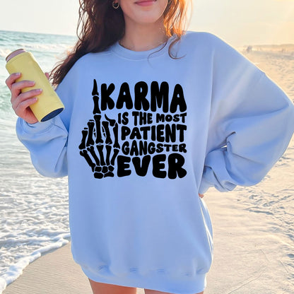Karma is the most patient gangster ever DTF Transfer Ready to Press, Sarcastic Heat Transfer For Shirt, Funny UV Sticker Prints