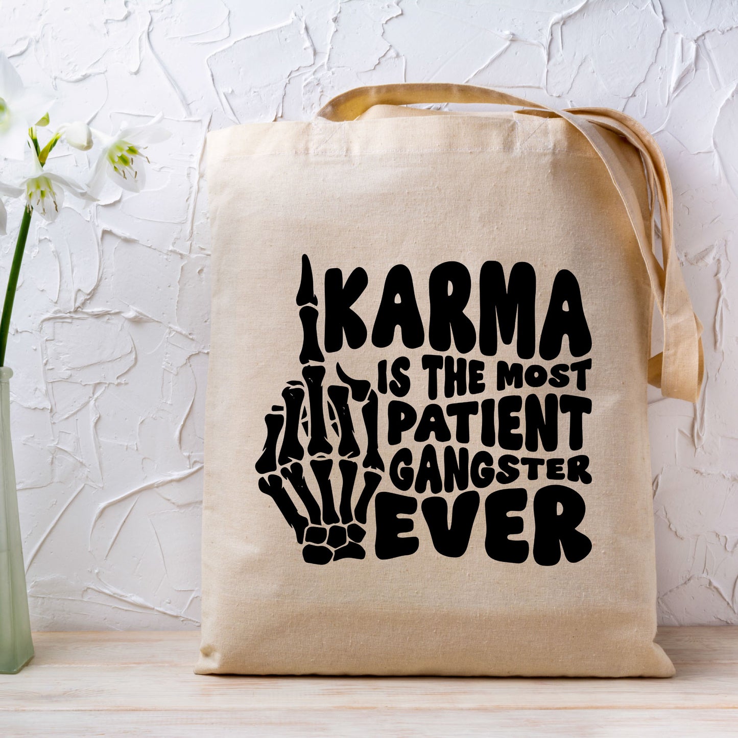 Karma is the most patient gangster ever DTF Transfer Ready to Press, Sarcastic Heat Transfer For Shirt, Funny UV Sticker Prints