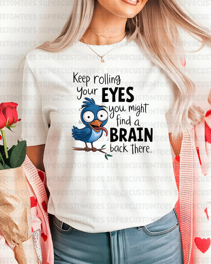 Keep Rolling Your Eyes DTF Transfer