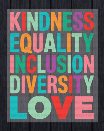 Kindness Equality Inclusion Diversity Peace Love DTF Transfer Ready to Press